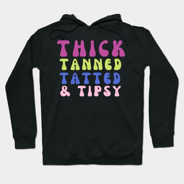 thick tanned tatted and tipsy Hoodie by manandi1